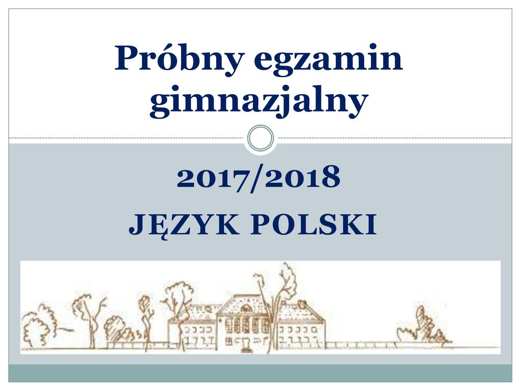 Próbny egzamin gimnazjalny 2017 ppt pobierz